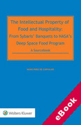 Cover of The Intellectual Property of Food and Hospitality: From Sybaris&#8217; Banquets to NASA&#8217;s Deep Space Food Program - A Sourcebook (eBook)