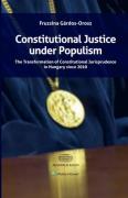 Cover of Constitutional Justice under Populism: The Transformation of Constitutional Jurisprudence in Hungary since 2010