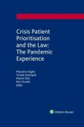 Cover of Crisis Patient Prioritisation and the Law: The Pandemic Experience