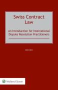 Cover of Swiss Contract Law: An Introduction for International Dispute Resolution Practitioners