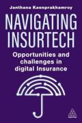 Cover of Navigating Insurtech: Opportunities and Challenges in Digital Insurance