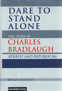 Cover of Dare to Stand Alone: The Story of Charles Bradlaugh