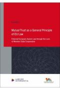 Cover of Mutual Trust as a General Principle of EU Law: External European Asylum Law through the Lens of Member State Cooperation