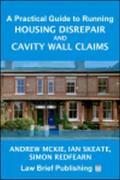 Cover of A Practical Guide to Running Housing Disrepair and Cavity Wall Claims