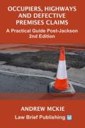 Cover of Occupiers, Highways and Defective Premises Claims: A Practical Guide Post-Jackson