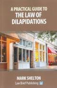 Cover of A Practical Guide to the Law of Dilapidations