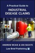 Cover of A Practical Guide to Industrial Disease Claims