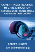 Cover of Covert Investigation in Civil Litigation: Surveillance, Social Media and Secret Recording