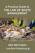 Cover of A Practical Guide to the Law of Waste Management