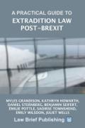 Cover of A Practical Guide to Extradition Law Post-Brexit