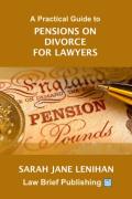 Cover of A Practical Guide to Pensions on Divorce for Lawyers