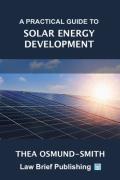 Cover of A Practical Guide to Solar Energy Development