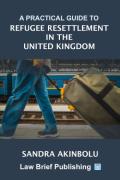 Cover of A Practical Guide to Refugee Resettlement in the United Kingdom