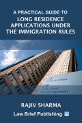 Cover of A Practical Guide to Long Residence Applications Under the Immigration Rules