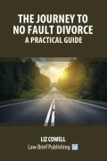Cover of The Journey to No Fault Divorce: A Practical Guide