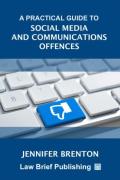 Cover of A Practical Guide to Social Media and Communications Offences