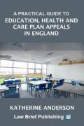 Cover of A Practical Guide to Education, Health and Care Plan Appeals in England