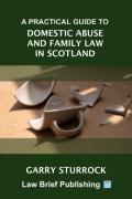 Cover of A Practical Guide to Domestic Abuse and Family Law in Scotland