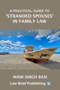 Cover of A Practical Guide to &#8216;Stranded Spouses&#8217; in Family Law
