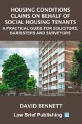 Cover of Housing Conditions Claims on Behalf of Social Housing Tenants: A Practical Guide for Solicitors, Barristers and Surveyors