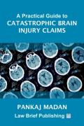 Cover of A Practical Guide to Catastrophic Brain Injury Claims