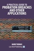 Cover of A Practical Guide to Probation Breaches and Other Applications