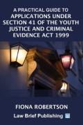 Cover of A Practical Guide to Applications Under Section 41 of the Youth Justice and Criminal Evidence Act 1999