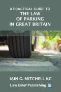 Cover of A Practical Guide to the Law of Parking in Great Britain