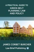 Cover of A Practical Guide to Green Belt Planning Law and Policy