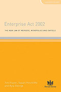Cover of The Enterprise Act 2002: The New Law of Mergers, Monopolies and Cartels