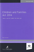 Cover of Children and Families Act 2014: Family Justice under the New Law