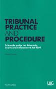 Cover of Tribunal Practice and Procedure: Tribunals under the Tribunals, Courts and Enforcement Act 2007