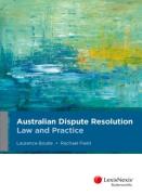 Cover of Australian Dispute Resolution: Law and Practice