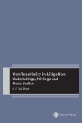 Cover of Confidentiality in Litigation: Undertakings, Privilege and Open Justice