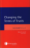 Cover of Changing the Terms of Trusts