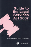 Cover of Butterworths Guide to the Legal Services Act 2007