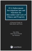 Cover of PRA and FCA Investigations into, and Enforcement Action against Individuals: A Practical Guide for those under Investigation & those who Employ them
