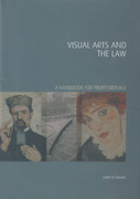 Cover of Visual Arts and the Law: A Handbook for Professionals