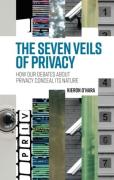 Cover of The Seven Veils of Privacy: How our debates about privacy conceal its nature