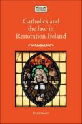 Cover of Catholics and the law in Restoration Ireland