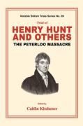 Cover of Trial of Henry Hunt and Others: The Peterloo Massacre