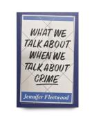 Cover of What We Talk About When We Talk About Crime