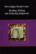 Cover of How Judges Decide Cases: Reading, Writing and Analysing Judgements 2nd ed