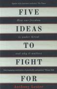 Cover of Five Ideas to Fight For: How Our Freedom is Under Threat and Why it Matters