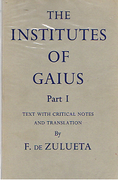 Cover of Institutes of Gaius Part 1: Text with Critical Notes and Translation