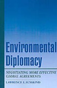 Cover of Environmental Diplomacy: Negotiating More Effective Global Agreements