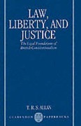 Cover of Law, Liberty and Justice: The Legal Foundations of British Constitutionalism