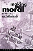 Cover of Making Men Moral: Civil Liberties and Public Morality