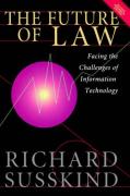 Cover of The Future of Law: Facing the Challenges of Information Technology