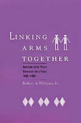Cover of Linking Arms Together: American Indian Treaty Visions of Law and Peace, 1600-1800